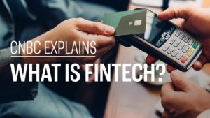 Read more about the article Business class part 1: What is fintech? | CNBC Explains( Part1 0:00-1:54)