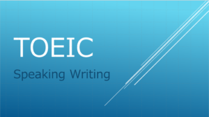 Read more about the article TOEIC Speaking & Writing tests